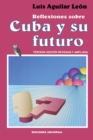 Reflexiones Sobre Cuba Y Su Futuro - Book