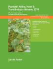 Plunkett's Airline, Hotel & Travel Industry Almanac 2010 : Airline, Hotel & Travel Industry Market Research, Statistics, Trends & Leading Companies - Book
