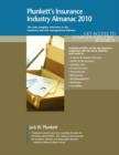 Plunkett's Insurance Industry Almanac 2010 : Insurance Industry Market Research, Statistics, Trends & Leading Companies - Book