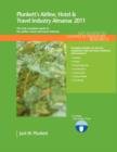 Plunkett's Airline, Hotel & Travel Industry Almanac : Airline, Hotel & Travel Industry Market Research, Statistics, Trends & Leading Companies - Book