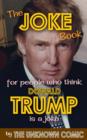 The Joke Book for People Who Think Donald Trump Is a Joke - Book