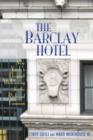 The Barclay Hotel : New York's Elegant Hideaway for the Rich and Famous - Book