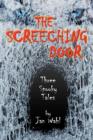 The Screeching Door : Three Spooky Tales - Book