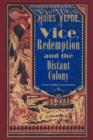 Vice, Redemption and the Distant Colony - Book