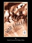 WAR EAGLES - The Unmaking of an Epic - An Alternate History for Classic Film Monsters - Book