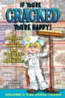 If You're Cracked, You're Happy : The History of Cracked Mazagine, Part Too - Book
