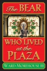 The Bear Who Lived at the Plaza - Book