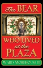 The Bear Who Lived at the Plaza (hardback) - Book