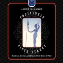 Positively Fifth Street : Murderers, Cheetahs, and Binion's World Series of Poker - eAudiobook