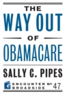 The Way Out of Obamacare - Book