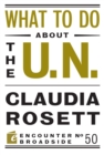 What to Do About the U.N. - Book