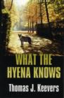 What the Hyena Knows - Book