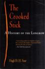 The Crooked Stick : A History of the Longbow - Book