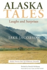 Alaska Tales : Laughs and Surprises - Book