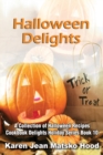 Halloween Delights Cookbook : A Collection of Halloween Recipes - Book
