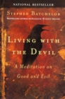 Living with the Devil : A Buddhist Meditation on Good and Evil - Book