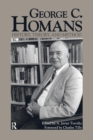 George C. Homans : History, Theory, and Method - Book