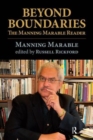 Beyond Boundaries : The Manning Marable Reader - Book