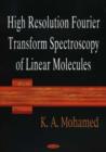 High Resolution Fourier Transform Spectroscopy of Linear Molecules - Book