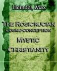 The Rosicrucian Cosmo-Conception Mystic Christianity (1922) - Book