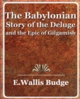 The Babylonian Story of the Deluge and the Epic of Gilgamish - 1920 - Book