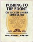 Pushing to the Front or Success Under Difficulties - Book