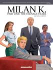 Milan K. : Part One: The Teenage Years - Book