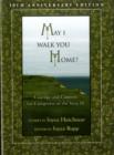 May I Walk You Home? : Courage and Comfort for Caregivers of the Very Ill - Book