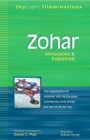 Zohar : The Masterpiece of Kabbalah with Facing Page Commentary that Brings the Text to Life for You - Annotated & Explained - eBook