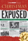 The Onion Presents: Christmas Exposed : Holiday Coverage from America's Finest News Source - Book