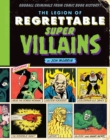 The Legion of Regrettable Supervillains : Oddball Criminals from Comic Book History - Book