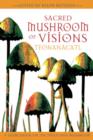 Sacred Mushroom of Visions : A Sourcebook on the Psilocybin Mushroom - Book