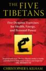 Five Tibetans : Five Dynamic Exercises for Health, Energy,  and Personal Power - Book