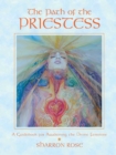 The Path of the Priestess : A Guidebook for Awakening the Divine Feminine - eBook