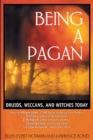 Being a Pagan : Druids, Wiccans, and Witches Today - eBook
