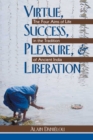 Virtue, Success, Pleasure, and Liberation : The Four Aims of Life in the Tradition of Ancient India - eBook
