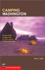 Camping Washington : The Best Public Campgrounds for Tents and RVs--Rated and Reviewed - eBook