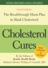 Cholesterol Cures : Featuring the Breakthrough Menu Plan to Slash Cholesterol by 30 Points in 30 Days - Book