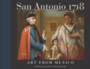 San Antonio 1718 : Art from Mexico - Book