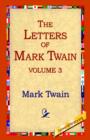 The Letters of Mark Twain Vol.3 - Book