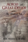 Across the Great Divide : Book 1 The Clouds of War - Book