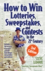 How to Win Lotteries, Sweepstakes, and Contests in the 21st Century - eBook