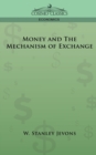 Money and the Mechanism of Exchange - Book
