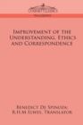 Improvement of the Understanding, Ethics and Correspondence - Book