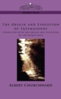 The Origin and Evolution of Freemasonry Connected with the Origin and Evolution of the Human Race - Book