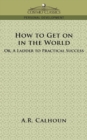 How to Get on in the World, or a Ladder to Practical Success - Book