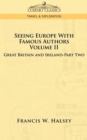 Seeing Europe with Famous Authors : Volume II - Great Britain and Ireland - Part Two - Book