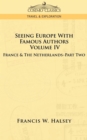 Seeing Europe with Famous Authors : Volume IV - France and the Netherlands-Part Two - Book