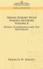Seeing Europe with Famous Authors : Volume X - Russia, Scandinavia, and the Southeast - Book