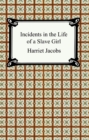 Incidents in the Life of a Slave Girl - eBook